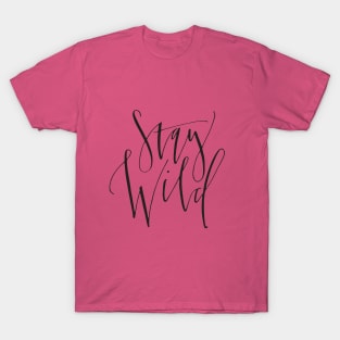 Stay Wild T-Shirt